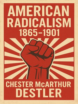 cover image of American Radicalism, 1865-1901